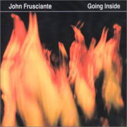 John Frusciante : Going Inside